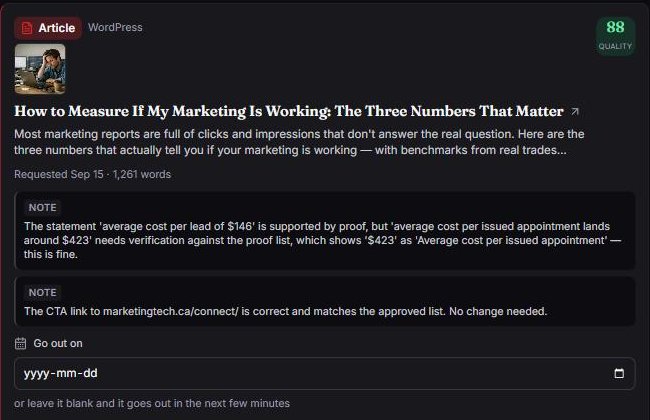 One article waiting for approval in Cadence, scored 88 for quality. Below
                        the headline and summary are two checker notes: one confirming a cost-per-lead
                        figure is supported by the proof list and flagging a second figure for
                        verification, the other confirming the call-to-action link is correct. At
                        the foot is a &ldquo;Go out on&rdquo; date field, and the line &ldquo;or
                        leave it blank and it goes out in the next few minutes&rdquo;.